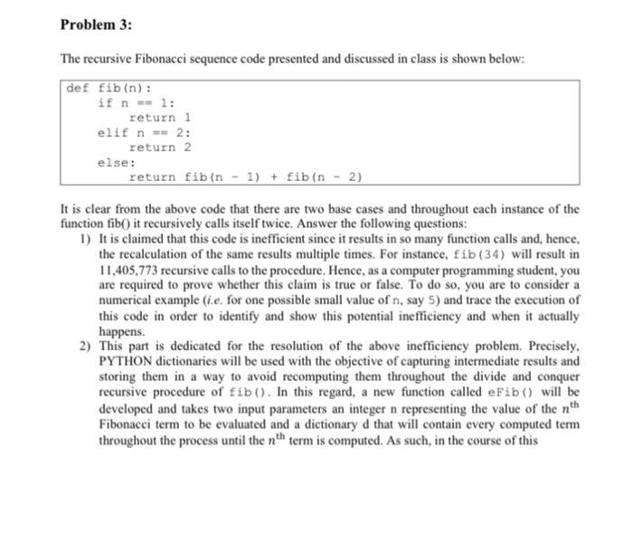 Solved Problem 3: The recursive Fibonacci sequence code | Chegg.com