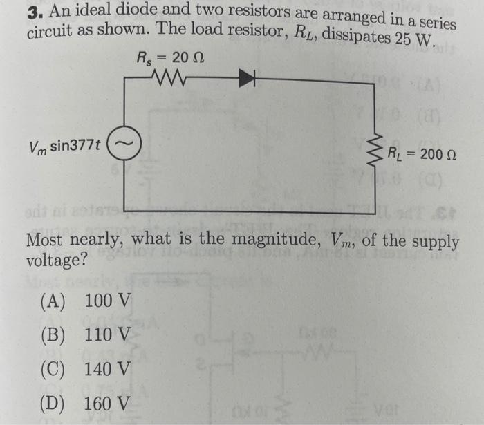 Solved 3. An ideal diode and two resistors are arranged in a