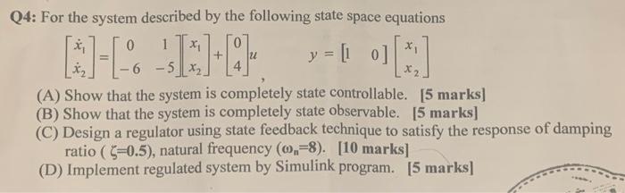 Solved Q4: For the system described by the following state | Chegg.com