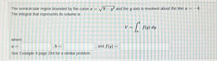 Solved The semicircular region bounded by the curve x=9−y2 | Chegg.com