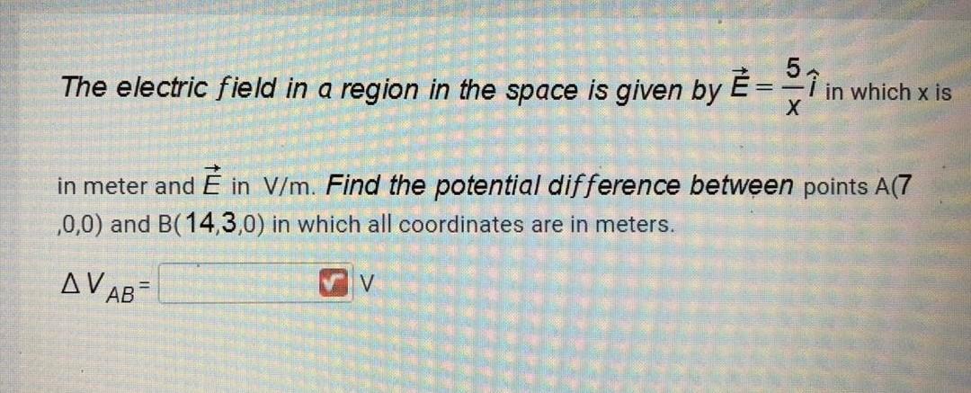 Solved 5 The electric field in a region in the space is | Chegg.com