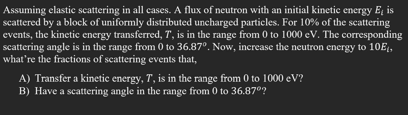 Assuming elastic scattering in all cases. A flux of | Chegg.com