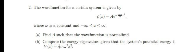 Solved 2. The wavefunction for a certain system is given by | Chegg.com
