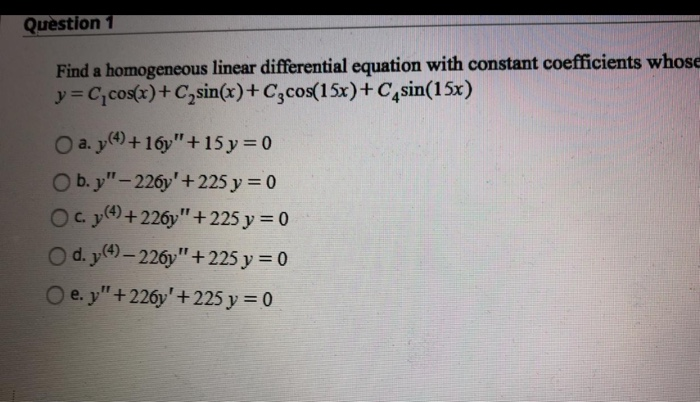 Solved Question 1 Find a homogeneous linear differential | Chegg.com