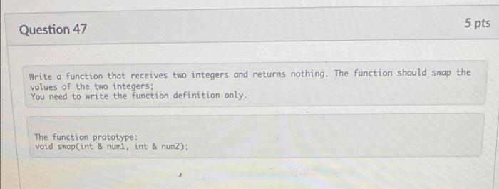 Solved Question 47 5 pts Write a function that receives two | Chegg.com