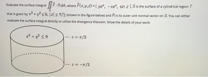 Solved Evaluate The Surface Integrat Ssf Nda Where F X Chegg Com