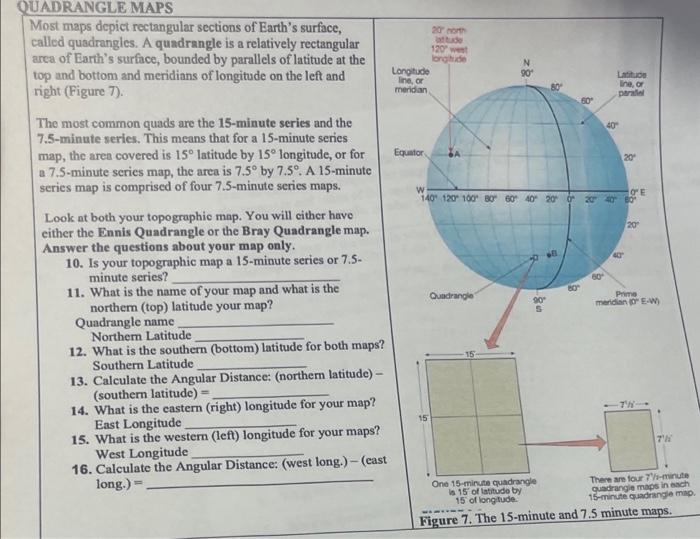 QUADRANGLE MAPS
Most maps depict rectangular sections of Earths surface,
called quadrangles. A quadrangle is a relatively re