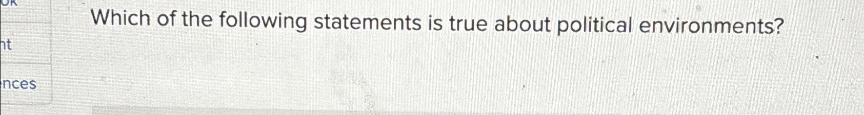 which of the following statements are true false about political theory