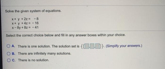 Solved Solve the given system of equations. x + y + 2z = -8 | Chegg.com