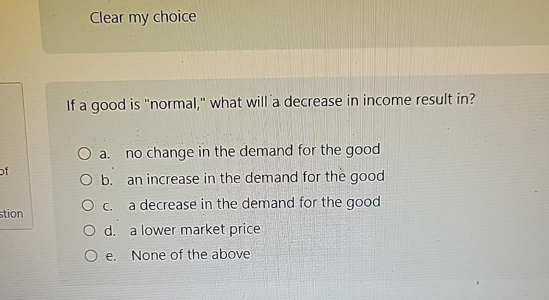 Solved Clear my choiceIf a good is "normal," what will a | Chegg.com