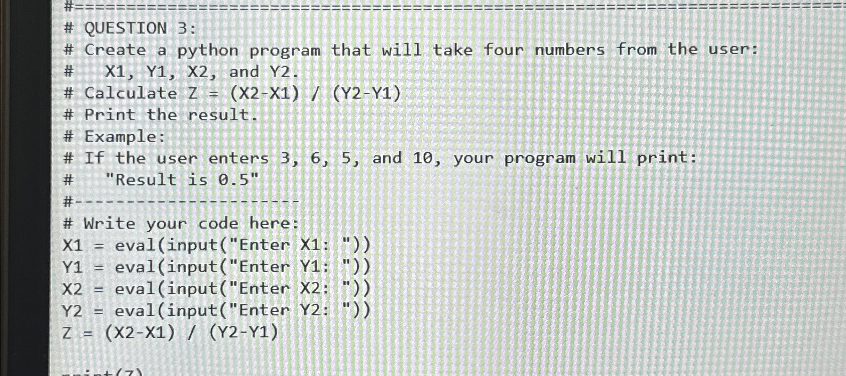 Solved # QUESTION 3:# Create a python program that will take | Chegg.com