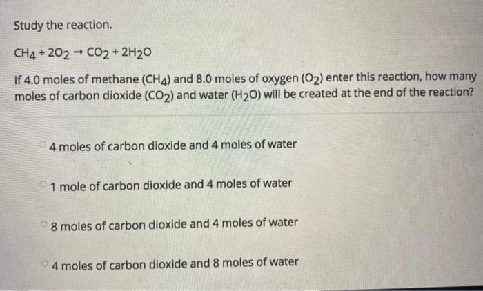 Solved Study the reaction. CH4 + 202 + CO2 + 2H20 If 4.0 | Chegg.com