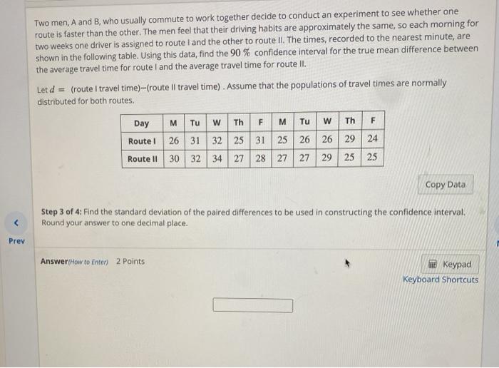 Solved Two Men, A And B, Who Usually Commute To Work | Chegg.com