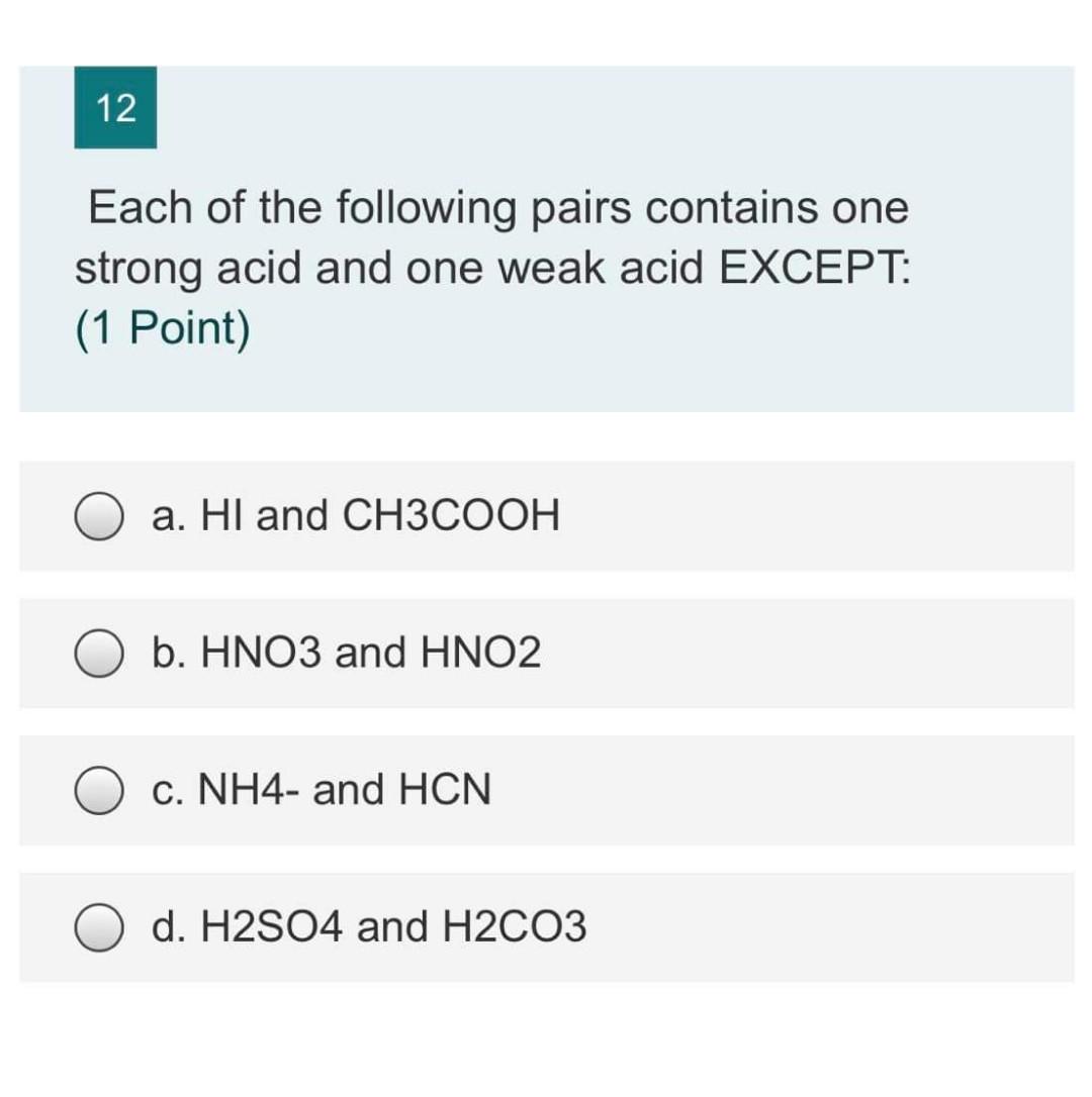 Solved 12 Each Of The Following Pairs Contains One Strong | Chegg.com