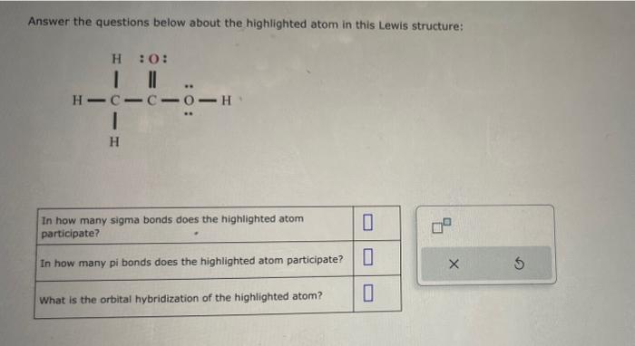 Answer the questions below about the highlighted atom | Chegg.com