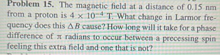 Solved Problem 15. The magnetic field at a distance of 0.15 | Chegg.com