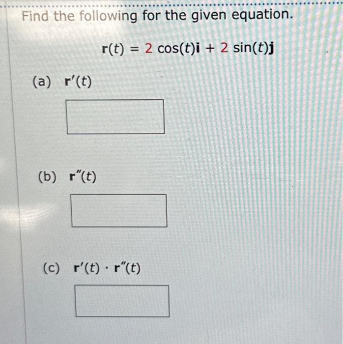 Solved Find The Following For The Given Equation. | Chegg.com