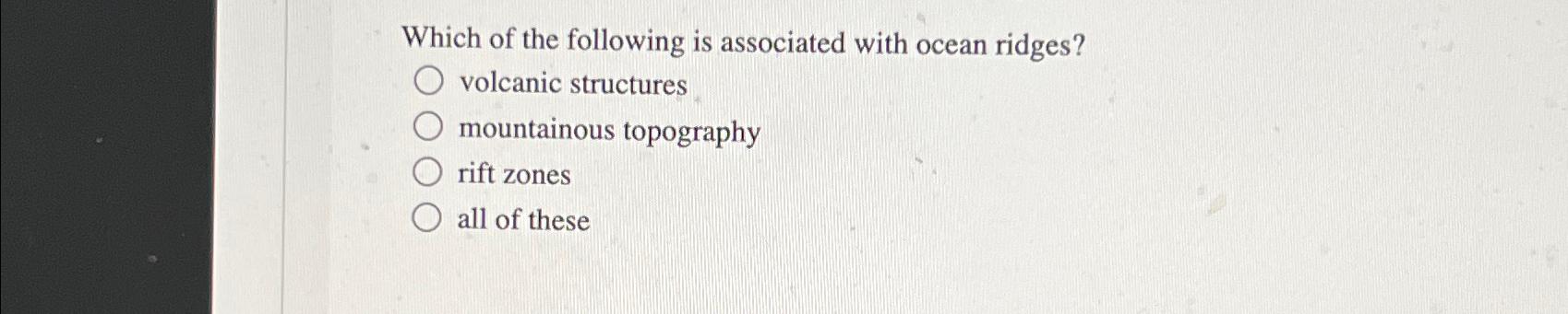 Solved Which of the following is associated with ocean | Chegg.com