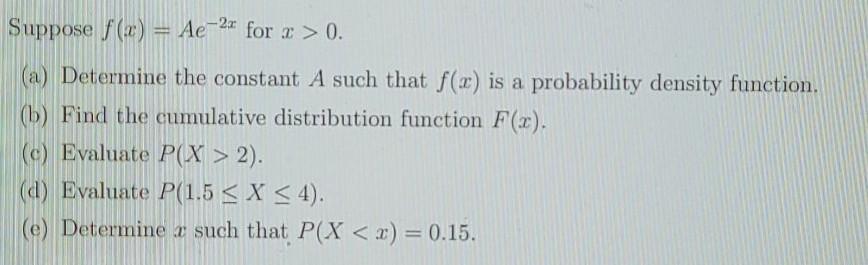 Solved Suppose F X Ae 2x For 2 0 A Determine The Chegg Com