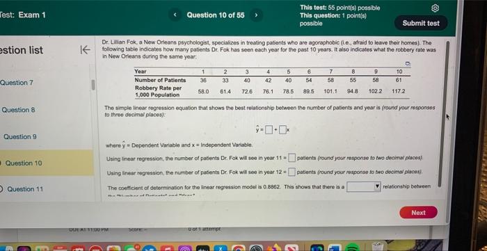 Question 8
The simple linear regression equation that shows the best relationship between the number of patients and year is 