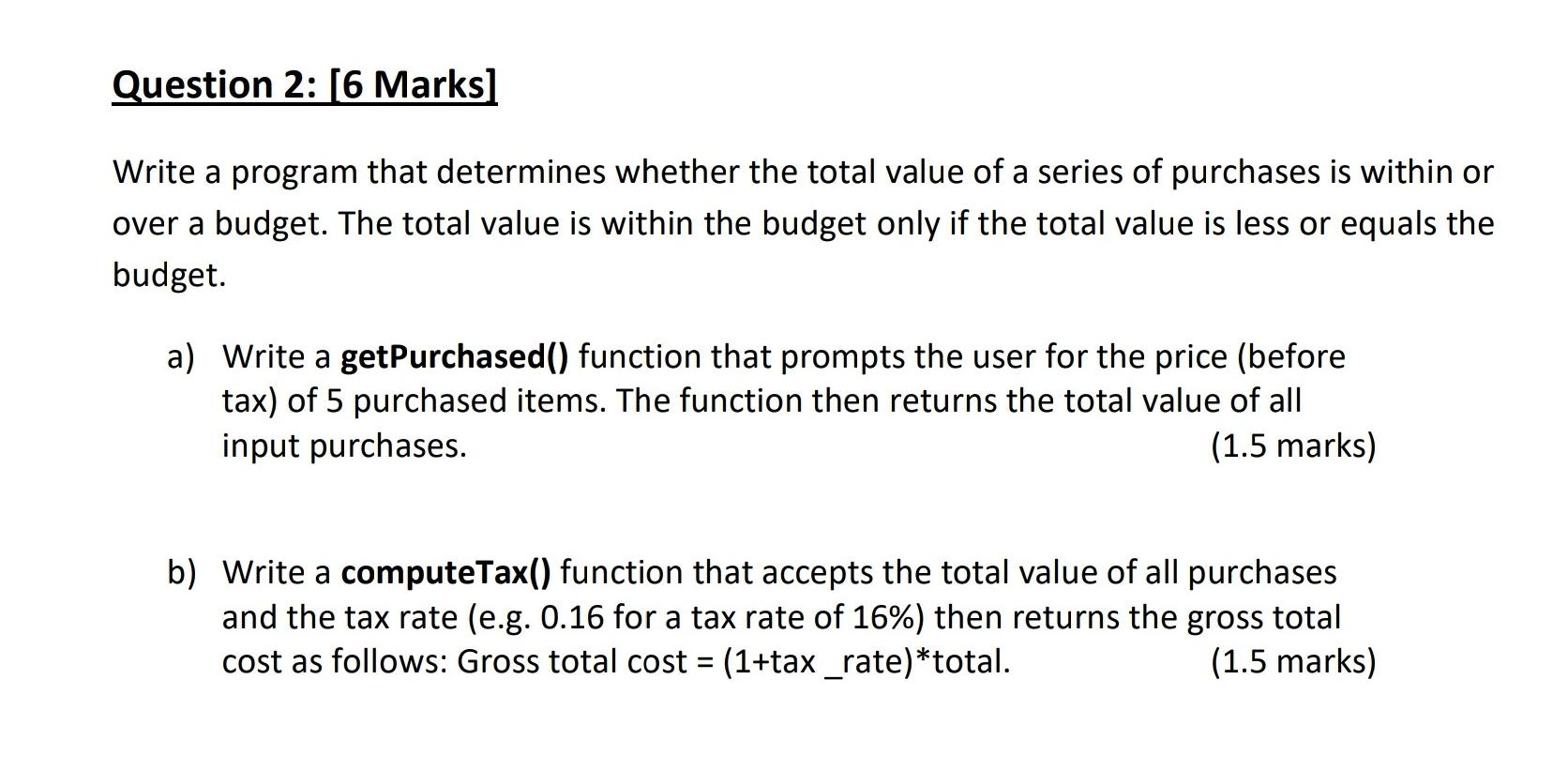 Solved Question 2: [6 Marks) Write a program that determines | Chegg.com