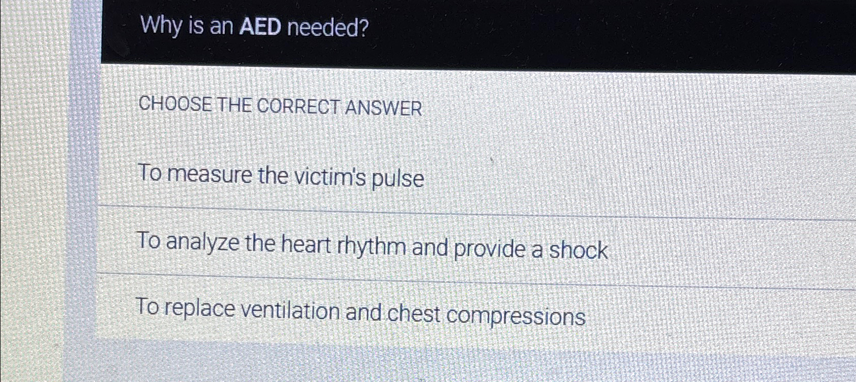 Solved Why is an AED needed?CHOOSE THE CORRECT ANSWERTo | Chegg.com