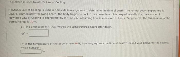 Solved This exercise uses Newton's Law of Cooling Newton's | Chegg.com