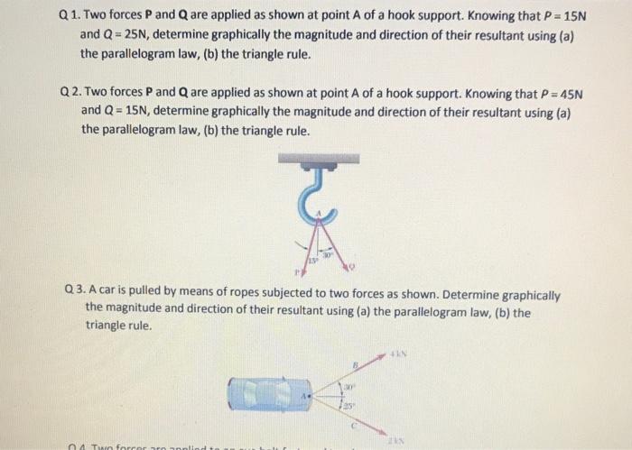 Solved Q1. Two Forces P And Q Are Applied As Shown At Point | Chegg.com