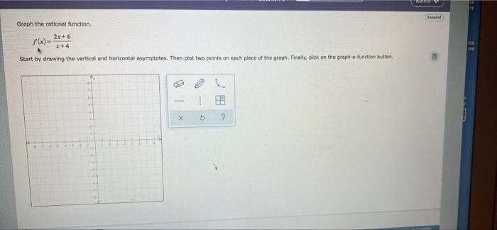 Solved Graph The Rational Function. F(x)= 2x+6 X+4 Start By 