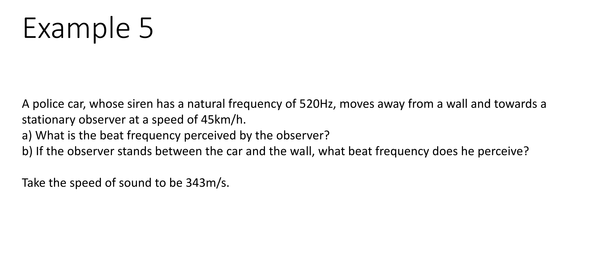 Siren Example Solved Example 5A police car, whose siren has a natural | Chegg.com