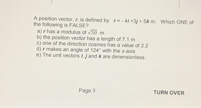 Solved A position vector, r, is defined by r= - 4i +3j + 5k | Chegg.com