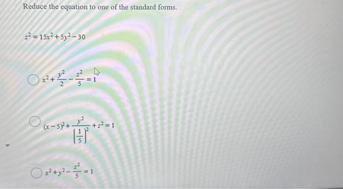 Solved Reduce the equation to one of the standard forms. | Chegg.com