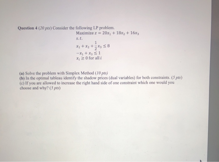 Solved Question 4 (20 pts) Consider the following LP | Chegg.com