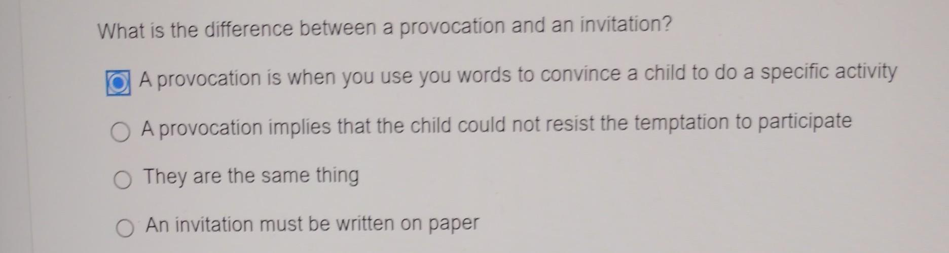 Solved What is the difference between a provocation and an