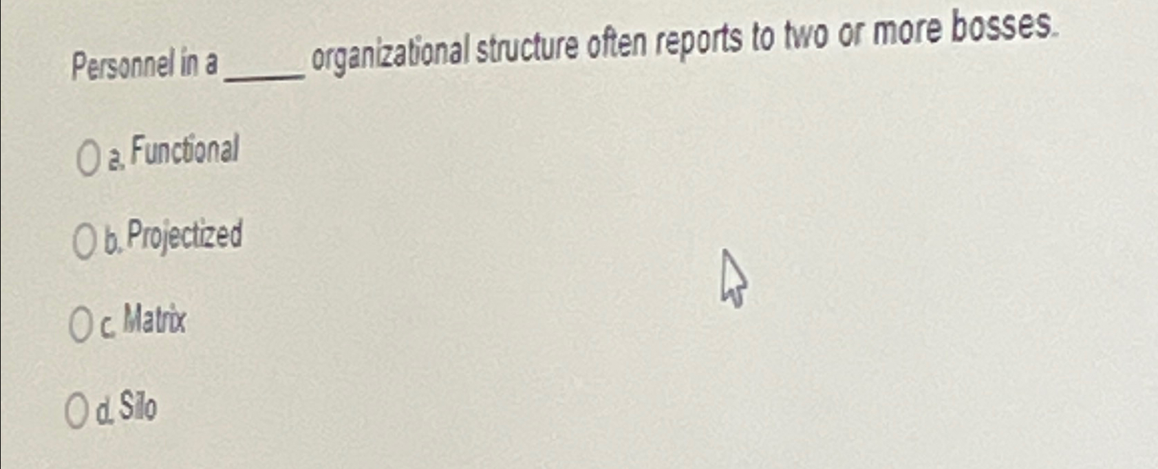 Solved Personnel in a organizational structure often reports | Chegg.com
