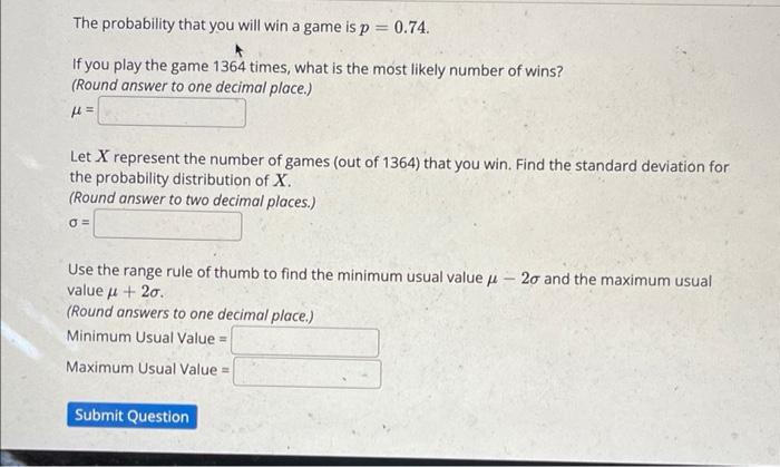 solved-the-probability-that-you-will-win-a-game-is-p-0-74-chegg