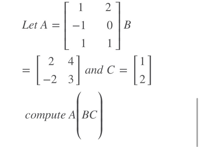 Solved 1 2 Let A = 0 B 1 1 = [2 ) And C = (2) Love Compute | Chegg.com