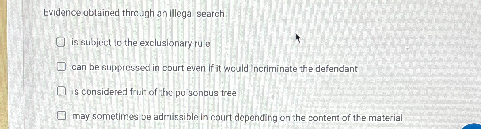 Solved Evidence obtained through an illegal searchis subject | Chegg.com