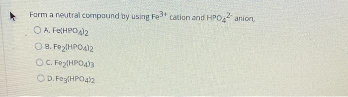 Solved Form A Neutral Compound By Using Fe3 Cation And