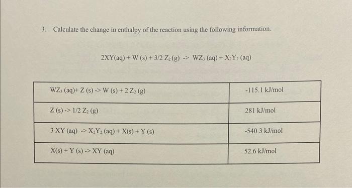 Solved 3. Calculate The Change In Enthalpy Of The Reaction | Chegg.com