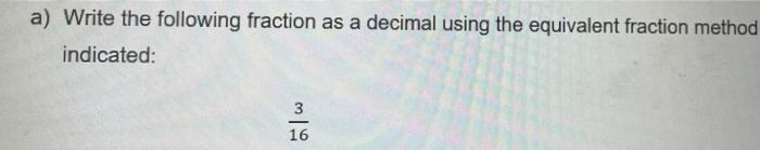 Solved a) Write the following fraction as a decimal using | Chegg.com