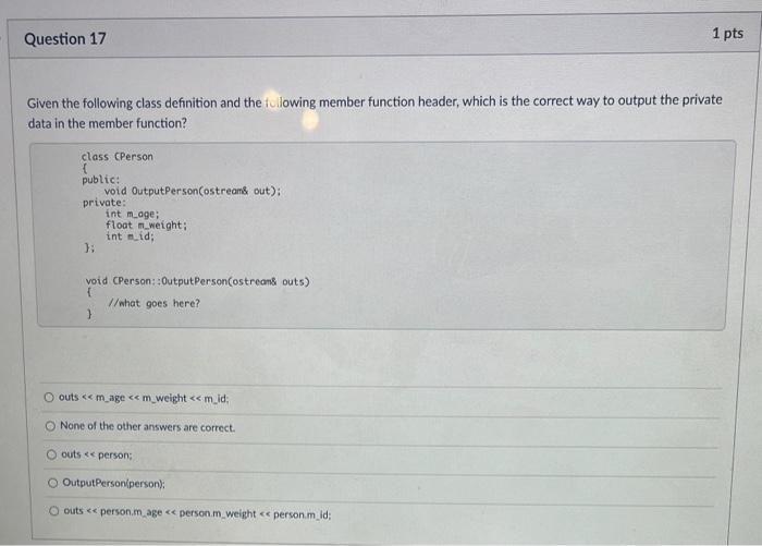 Solved Question 17 1 pts Given the following class | Chegg.com