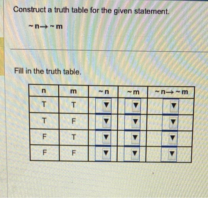 they will have a By constructing truth tables, show