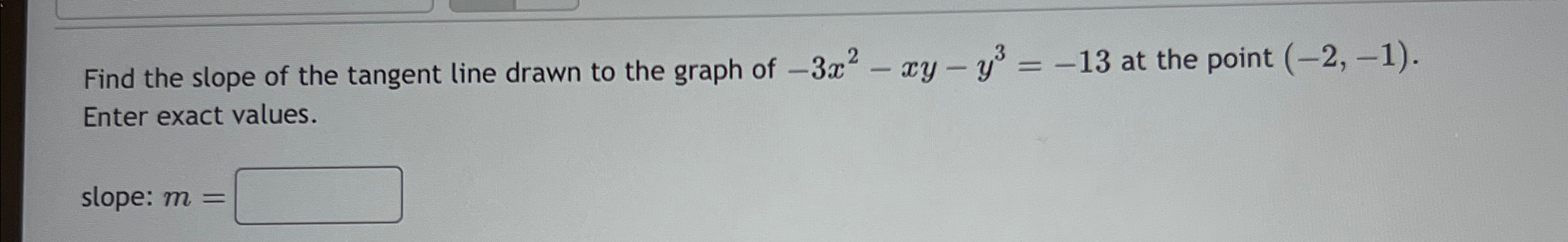 Solved Find the slope of the tangent line drawn to the graph | Chegg.com