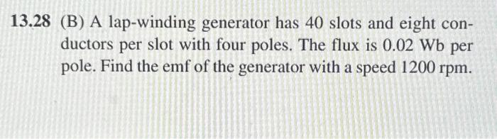 Solved .28 (B) A lap-winding generator has 40 slots and | Chegg.com