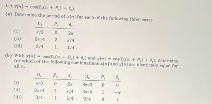 Solved Let X[n] Cos Ωx N Px θx A Determine The Period