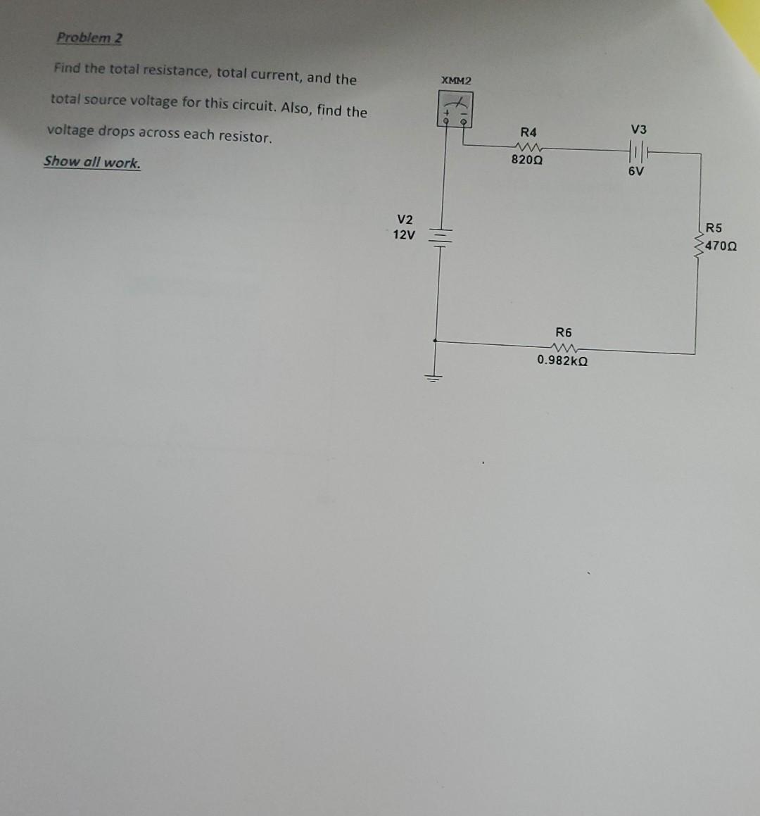 Solved Problem 2 Find The Total Resistance, Total Current, | Chegg.com