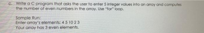 Solved c. Write a C program that asks the user to enter 5 | Chegg.com