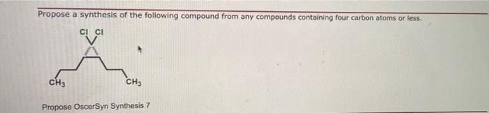 Solved Propose a synthesis of the following compound from | Chegg.com