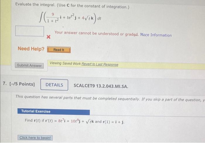 Solved Evaluate the integral. (Use C for the constant of | Chegg.com